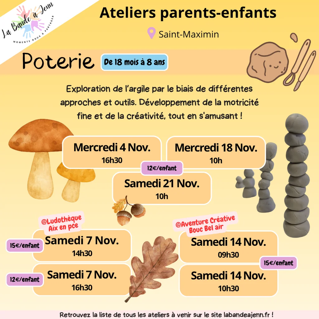 Affiche atelier Poterie : exploration de l'argile par différentes approches et outils, motricité fine et créativité, de 18 mois à 8 ans, 12€